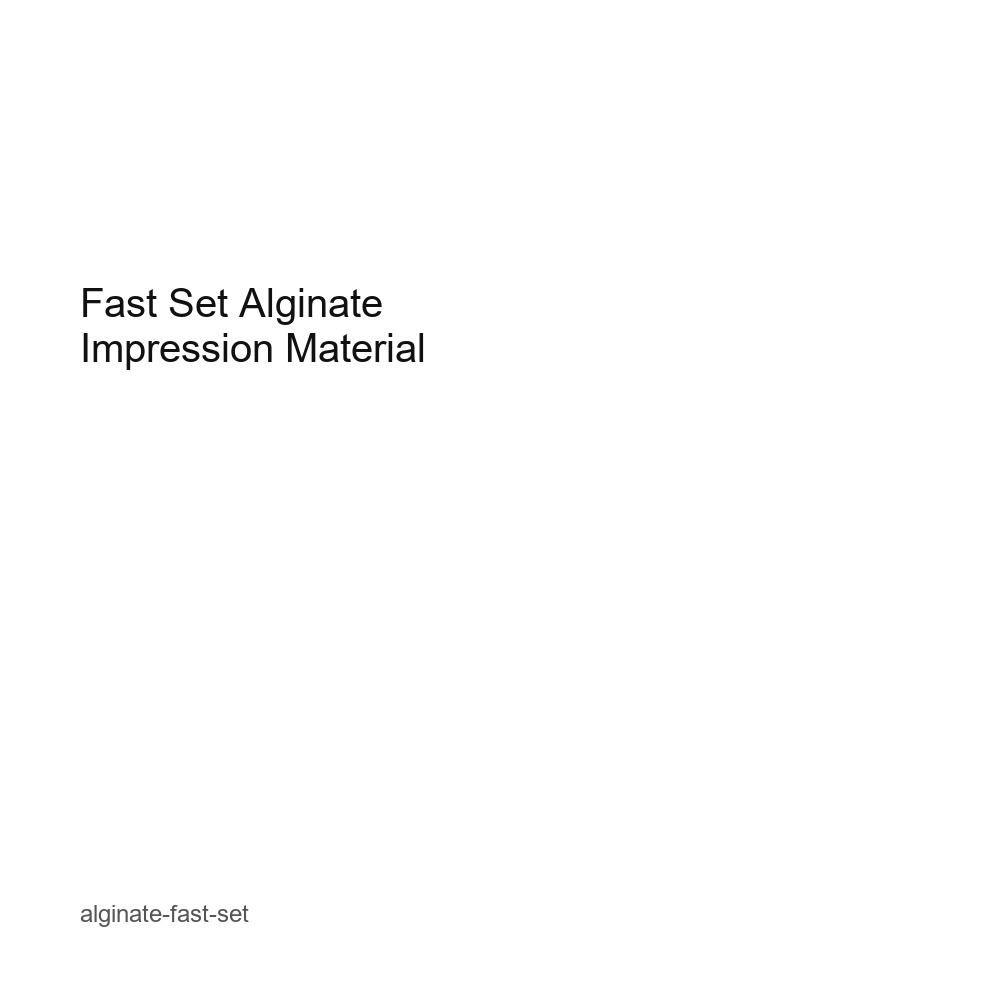 Fast Set Alginate Impression Material