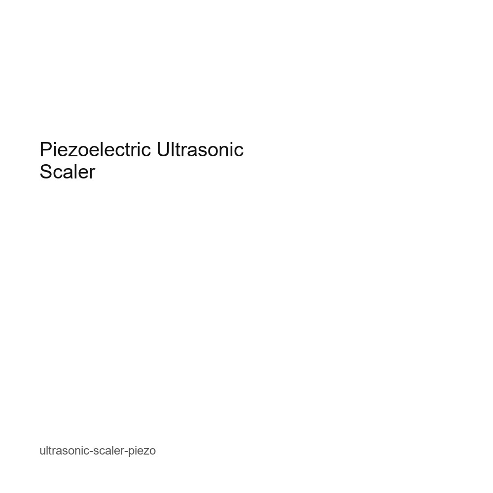 Piezoelectric Ultrasonic Scaler