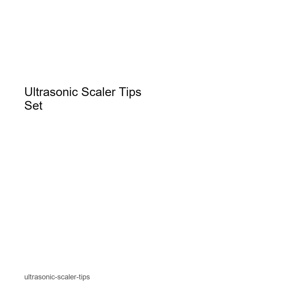 Ultrasonic Scaler Tips Set