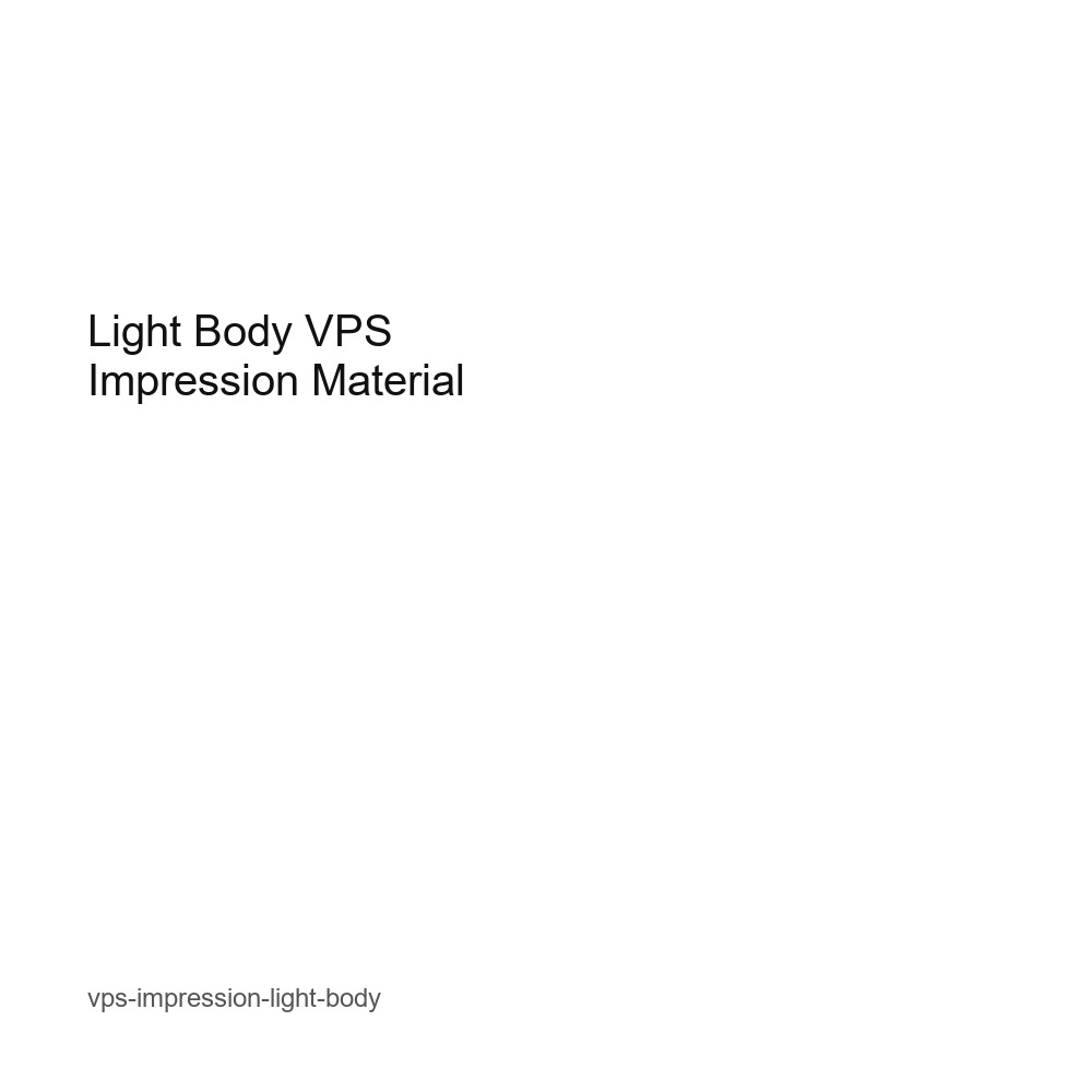 Light Body VPS Impression Material