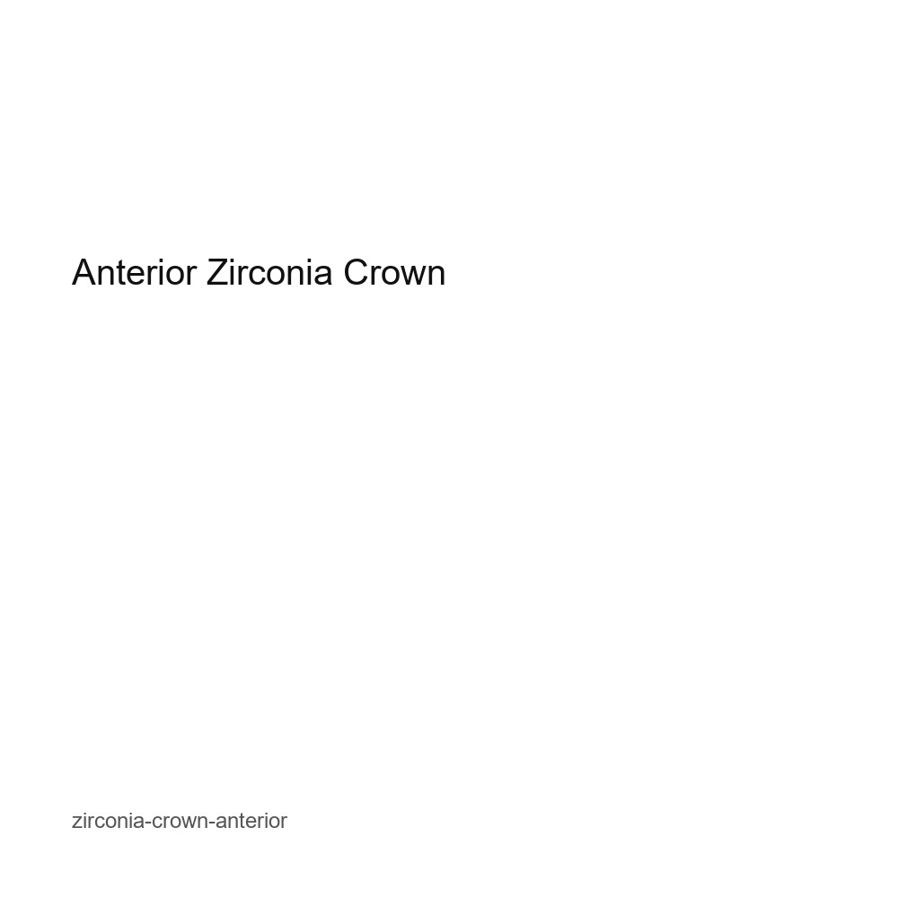 Anterior Zirconia Crown