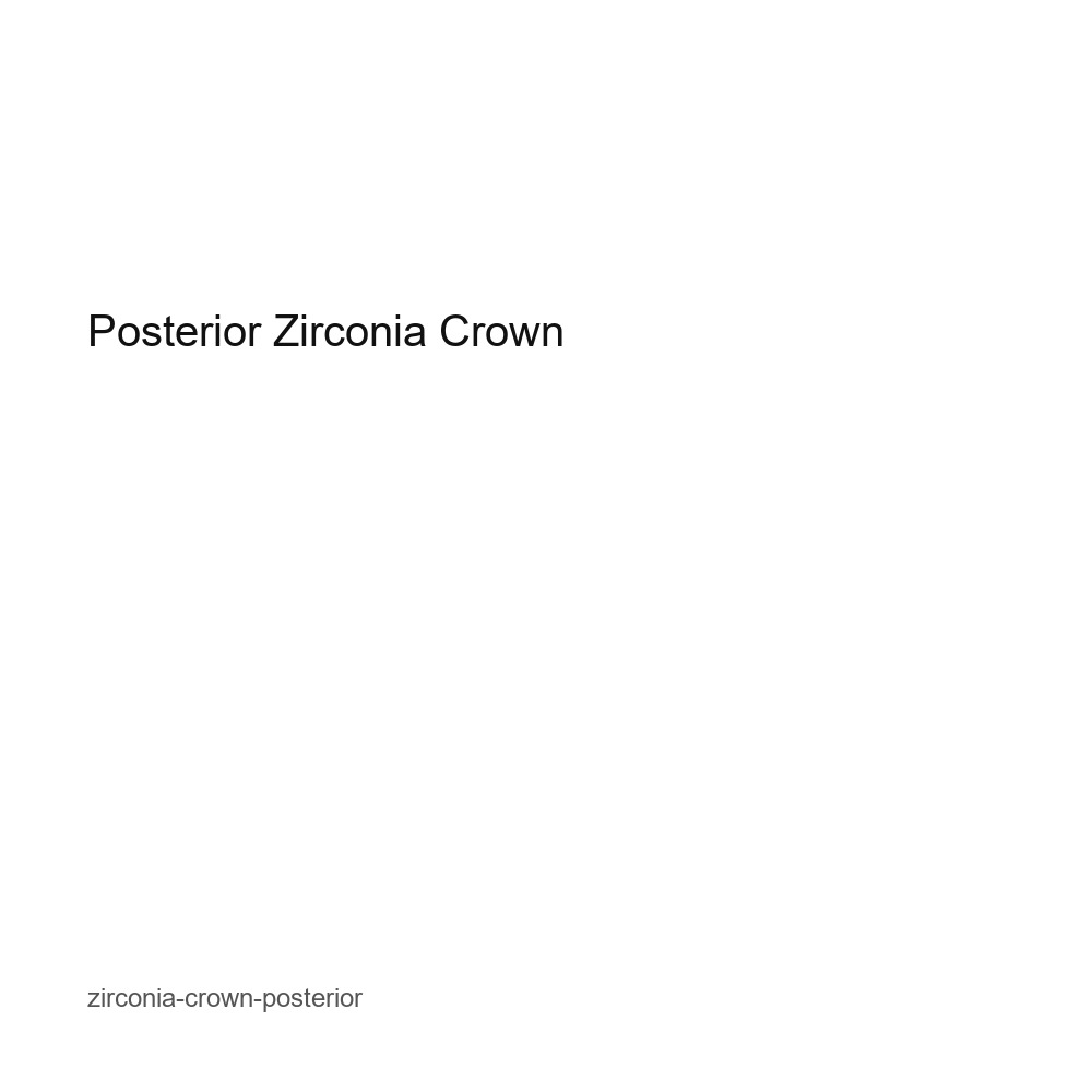 Posterior Zirconia Crown